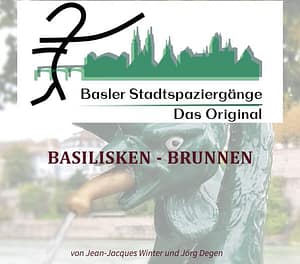Basler Stadtspaziergänge – Das Original, Basilisken – Brunnen ¦ ©Jean-Jacques Winter, Jörg Degen