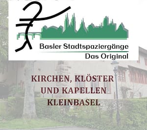 Basler Stadtspaziergänge – Das Original, Kirchen, Klöster und Kapellen – Kleinbasel ¦ ©Jean-Jacques Winter, Jörg Degen